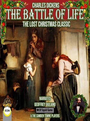 cover image of The Battle of Life the Lost Christmas Classic